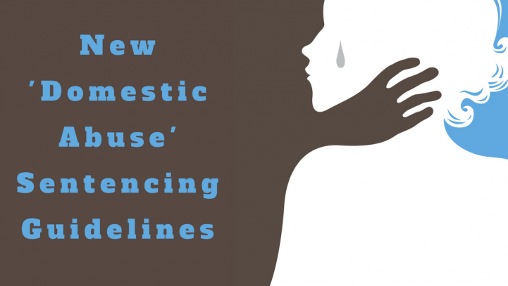 New ‘Domestic Abuse’ Sentencing Guidelines