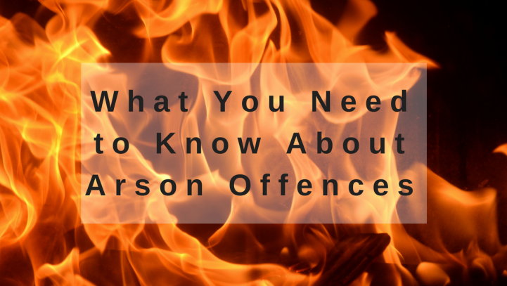 What You Need to Know About Arson Offences